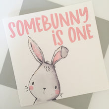 Load image into Gallery viewer, Somebunny is One Card

