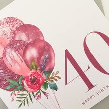 Load image into Gallery viewer, 40th Birthday Card for Her
