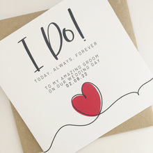 Load image into Gallery viewer, I Do Wedding Day Card
