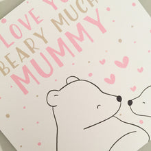 Load image into Gallery viewer, Mummy Bear Birthday Card
